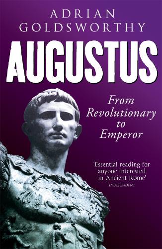 Бумажная книга «Augustus: From Revolutionary to Emperor», автор Адриан Голдсуорти - фото №1