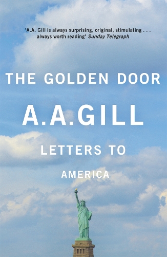 Бумажная книга «The Golden Door: Letters to America», автор Адриан Гилл - фото №1