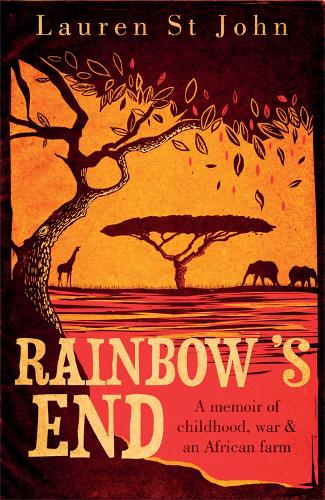 Паперова книга «Rainbow's End: A Memoir of Childhood, War and an African Farm», автор Лорен Сент-Джон - фото №1