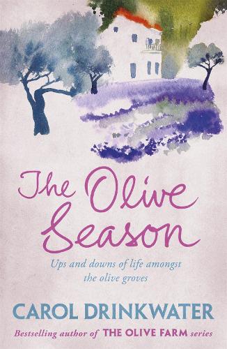 Бумажная книга «The Olive Season: By The Author of the Bestselling The Olive Farm», автор Кэрол Дринкуотер - фото №1