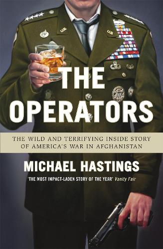 Паперова книга «The Operators: The Wild and Terrifying Inside Story of America's War in Afghanistan», автор Майкл Гастінгс - фото №1