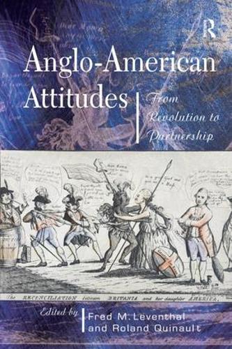 Бумажная книга «Anglo-American Attitudes: From Revolution to Partnership», авторов Фред М. Левенталь, Роланд Куино - фото №1