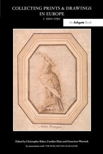 Паперова книга «Collecting Prints and Drawings in Europe, c. 1500–1750» - фото №1