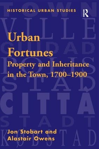 Бумажная книга «Urban Fortunes: Property and Inheritance in the Town, 1700–1900», автор Аластер Оуэнс - фото №1