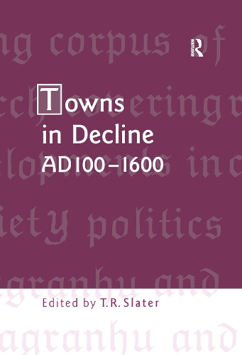 Бумажная книга «Towns in Decline, AD100–1600» - фото №1