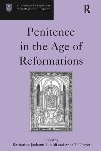 Паперова книга «Penitence in the Age of Reformations», авторів Енн Т. Тайер, Кетрін Джексон Луалді - фото №1