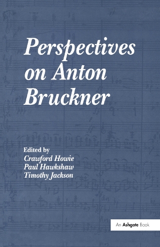 Паперова книга «Perspectives on Anton Bruckner», автор Пол Хокшоу - фото №1