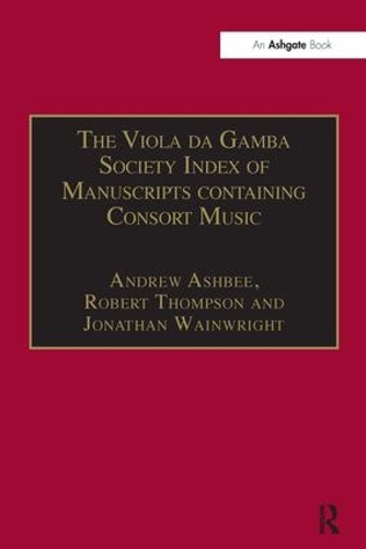 [object Object] «The Viola da Gamba Society Index of Manuscripts containing Consort Music: Volume I», авторов Эндрю Эшби, Роберт Томпсон - фото №1