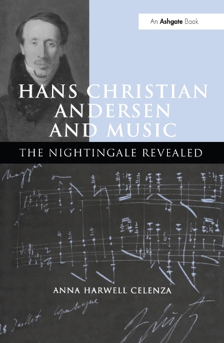 Бумажная книга «Hans Christian Andersen and Music: The Nightingale Revealed», автор Анна Харвелл Селенца - фото №1