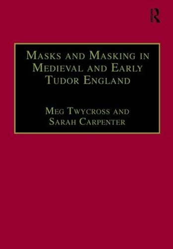 Бумажная книга «Masks and Masking in Medieval and Early Tudor England», авторов Мег Твайкросс, Сара Карпентер - фото №1