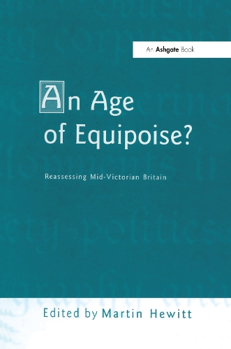 Бумажная книга «An Age of Equipoise?  Reassessing mid-Victorian Britain» - фото №1