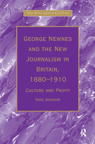 Паперова книга «George Newnes and the New Journalism in Britain, 1880–1910: Culture and Profit», автор Кейт Джексон - фото №1