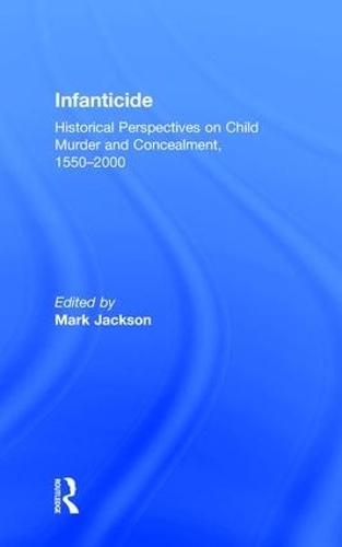 Паперова книга «Infanticide: Historical Perspectives on Child Murder and Concealment, 1550–2000» - фото №1