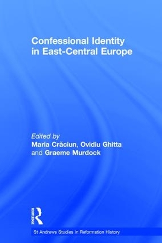 Бумажная книга «Confessional Identity in East-Central Europe», авторов Мария Крачун, Овидиу Гитта - фото №1