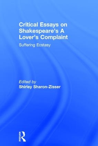 Паперова книга «Critical Essays on Shakespeare's A Lover's Complaint: Suffering Ecstasy» - фото №1