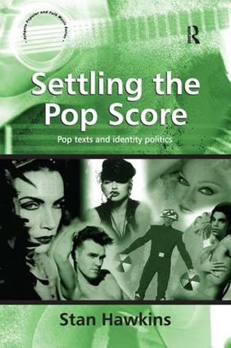 Бумажная книга «Settling the Pop Score: Pop Texts and Identity Politics», автор Стэн Хокинс - фото №1