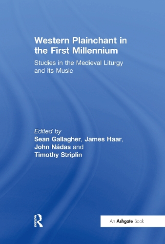 Бумажная книга «Western Plainchant in the First Millennium: Studies in the Medieval Liturgy and its Music», авторов Джеймс Хаар, Тимоти Стриплин - фото №1