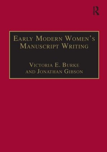 Бумажная книга «Early Modern Women's Manuscript Writing: Selected Papers from the Trinity/Trent Colloquium», автор Джонатан Гибсон - фото №1