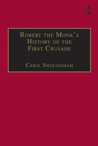 Бумажная книга «Robert the Monk's History of the First Crusade: Historia Iherosolimitana» - фото №1