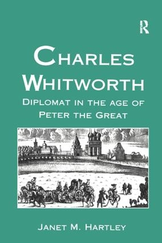 Бумажная книга «Charles Whitworth: Diplomat in the Age of Peter the Great», автор Джанет М. Хартли - фото №1