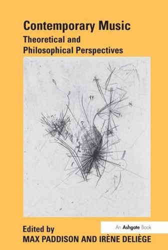 Паперова книга «Contemporary Music: Theoretical and Philosophical Perspectives», автор Ірен Дельєж - фото №1