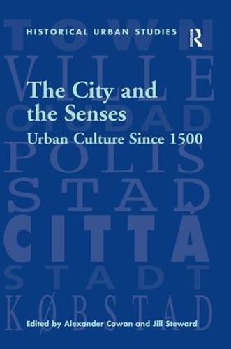Бумажная книга «The City and the Senses: Urban Culture Since 1500», автор Джилл Стюард - фото №1