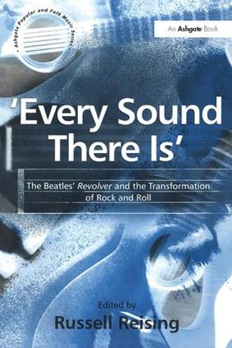 Паперова книга «'Every Sound There Is': The Beatles' Revolver and the Transformation of Rock and Roll» - фото №1