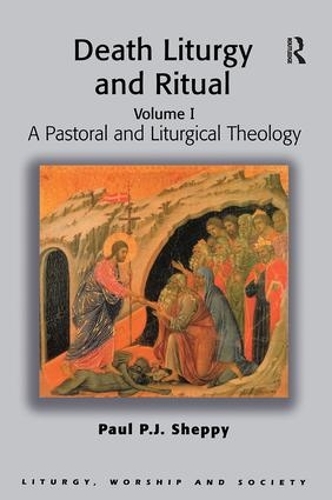 Паперова книга «Death Liturgy and Ritual: Volume I: A Pastoral and Liturgical Theology», автор Пол П. Дж. Шеппі - фото №1