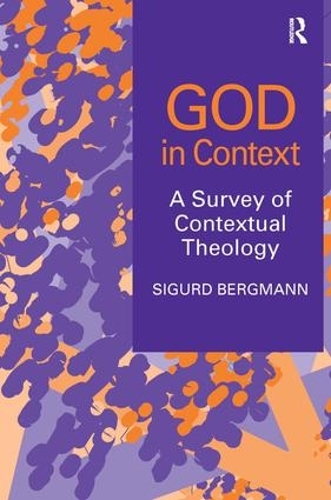 Бумажная книга «God in Context: A Survey of Contextual Theology», автор Сигурд Бергманн - фото №1