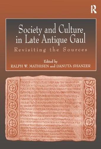 Бумажная книга «Society and Culture in Late Antique Gaul: Revisiting the Sources», авторов Данута Шанцер, Ральф Матисен - фото №1