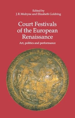 Бумажная книга «Court Festivals of the European Renaissance: Art, Politics and Performance» - фото №1
