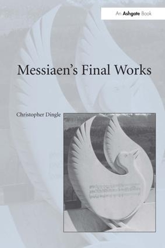 Бумажная книга «Messiaen's Final Works», автор Кристофер Дингл - фото №1