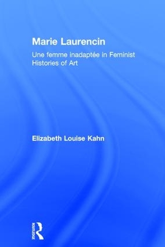 Бумажная книга «Marie Laurencin: Une femme inadaptée in Feminist Histories of Art», автор Элизабет Луиза Кан - фото №1