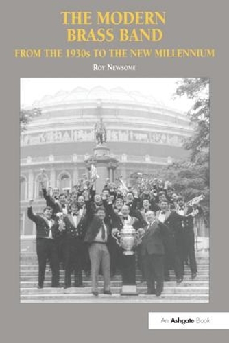 Бумажная книга «The Modern Brass Band: From the 1930s to the New Millennium», автор Рой Ньюсом - фото №1