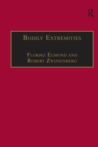 Бумажная книга «Bodily Extremities: Preoccupations with the Human Body in Early Modern European Culture», авторов Флорика Эгмонд, Роберт Цвийненберг - фото №1