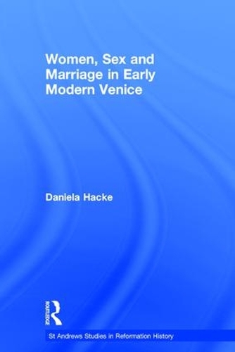 Бумажная книга «Women, Sex and Marriage in Early Modern Venice», автор Даниэла Хакке - фото №1