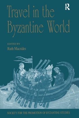 Паперова книга «Travel in the Byzantine World: Papers from the Thirty-Fourth Spring Symposium of Byzantine Studies, Birmingham, April 2000» - фото №1