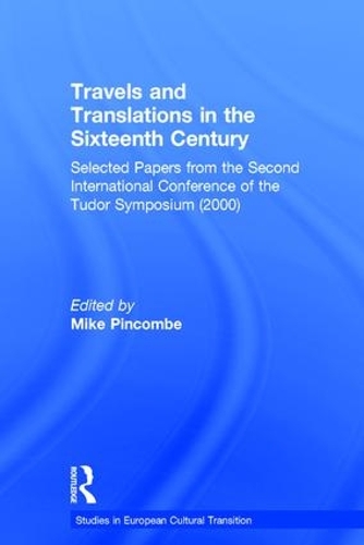 Paper book «Travels and Translations in the Sixteenth Century: Selected Papers from the Second International Conference of the Tudor Symposium (2000)» - фото №1