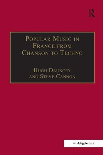 Бумажная книга «Popular Music in France from Chanson to Techno: Culture, Identity and Society», автор Стив Кэннон - фото №1