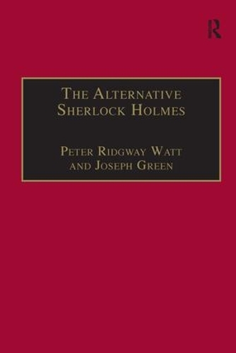 Бумажная книга «The Alternative Sherlock Holmes: Pastiches, Parodies and Copies», авторов Джозеф Грин, Питер Риджуэй Уотт - фото №1