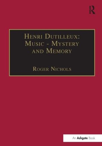 Бумажная книга «Henri Dutilleux: Music - Mystery and Memory: Conversations with Claude Glayman», автор Роджер Николс - фото №1