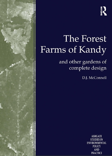 Бумажная книга «The Forest Farms of Kandy: and Other Gardens of Complete Design», авторов Д.Дж. МакКоннелл, К.А.Э. Дхармапала, С.Р. Аттанайяке - фото №1