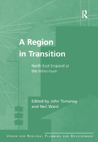Бумажная книга «A Region in Transition: North East England at the Millennium», авторов Джон Томани, Нил Уорд - фото №1