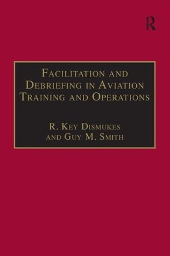 Бумажная книга «Facilitation and Debriefing in Aviation Training and Operations», авторов Гай М. Смит, Р. Ки Дисмукс - фото №1