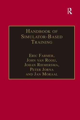 Паперова книга «Handbook of Simulator-Based Training», авторів Ерік Фармер, Юхан Рімерсма, Джон ван Роой, Пітер Джорна - фото №1