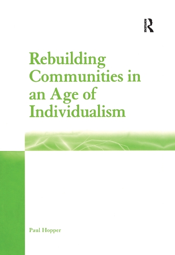 Паперова книга «Rebuilding Communities in an Age of Individualism», автор Пол Хоппер - фото №1