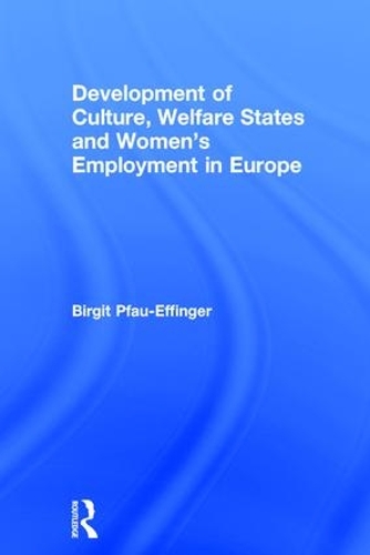 Бумажная книга «Development of Culture, Welfare States and Women's Employment in Europe», автор Биргит Пфау-Эффингер - фото №1