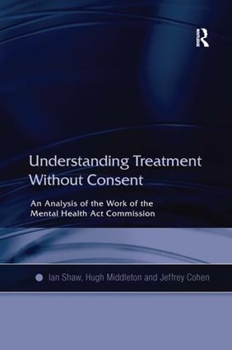 Бумажная книга «Understanding Treatment Without Consent: An Analysis of the Work of the Mental Health Act Commission», автор Хью Миддлтон - фото №1