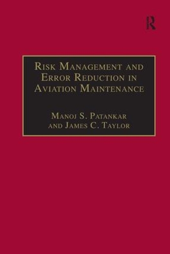 Паперова книга «Risk Management and Error Reduction in Aviation Maintenance», авторів Джеймс К. Тейлор, Манодж С. Патанкар - фото №1
