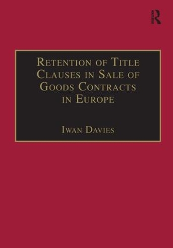 Бумажная книга «Retention of Title Clauses in Sale of Goods Contracts in Europe» - фото №1